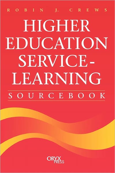 Cover for Robin J. Crews · Higher Education Service-Learning Sourcebook (Hardcover Book) [Annotated edition] (2001)