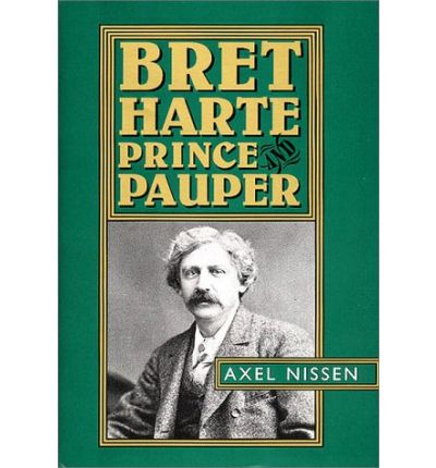 Cover for Axel Nissen · Bret Harte: Prince and Pauper (Hardcover Book) [First edition] (2000)