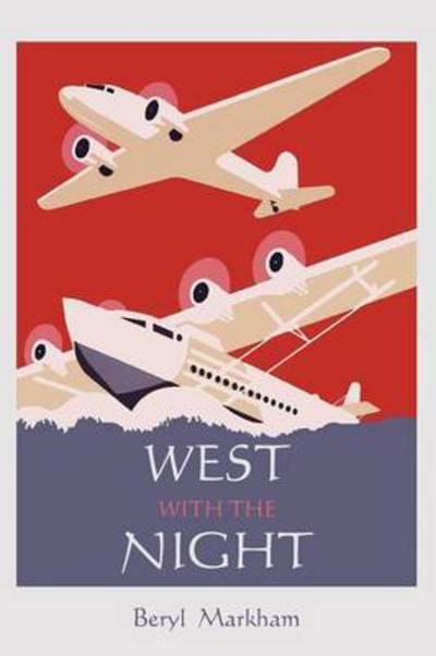 Cover for Beryl Markham · West with the Night (Paperback Book) (2010)