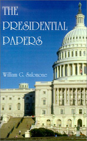Cover for William G. Salomone · The Presidential Papers (Paperback Bog) (2000)