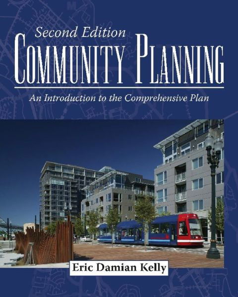 Cover for Eric Damian Kelly · Community Planning: An Introduction To The Comprehensive Plan (Paperback Book) [2 Revised edition] (2009)