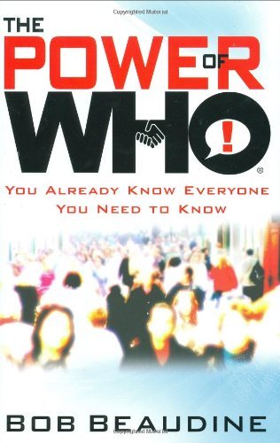 Cover for Bob Beaudine · The Power Of Who: You Already Know Everyone You Need to Know (Hardcover Book) (2009)