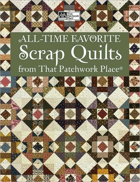 Cover for That Patchwork Place · All-time Favorite Scrap Quilts (Pocketbok) (2011)