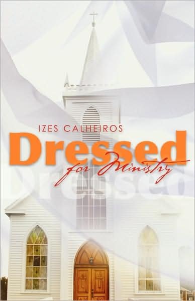 Cover for Izes Calheiros · Dressed for Ministry (Paperback Bog) (2008)