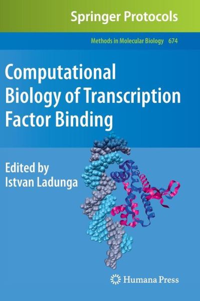 Cover for Istvan Ladunga · Computational Biology of Transcription Factor Binding - Methods in Molecular Biology (Hardcover bog) (2010)