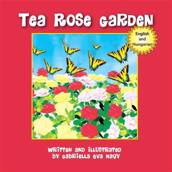 Cover for Gabriella Nagy · Tea Rose Garden (Paperback Book) (2015)