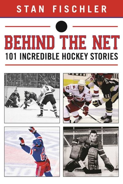 Cover for Stan Fischler · Behind the Net (Buch) (2016)