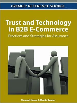 Cover for Muneesh Kumar · Trust and Technology in B2b E-commerce: Practices and Strategies for Assurance (Innbunden bok) (2011)
