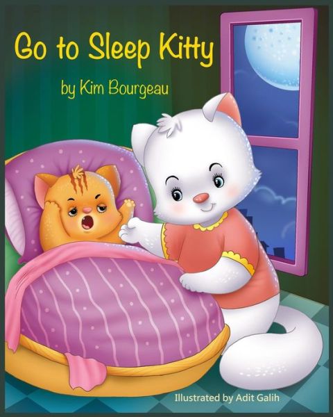 Cover for Kim Bourgeau · Go to Sleep Kitty (Paperback Book) (2015)