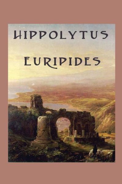 Hippolytus - Euripides - Książki - SMK Books - 9781617208539 - 12 kwietnia 2013