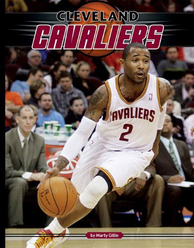 Cover for Marty Gitlin · Cleveland Cavaliers (Inside the Nba) (Inbunden Bok) (2011)