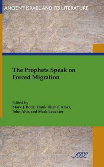 Cover for Mark J Boda · The Prophets Speak on Forced Migration (Hardcover Book) (2015)