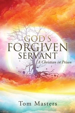 Cover for Tom Masters · God's Forgiven Servant (Taschenbuch) (2020)