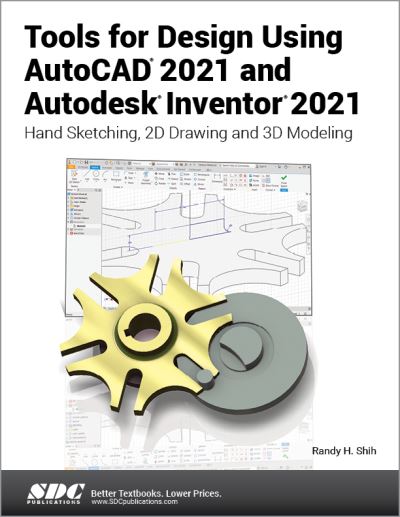 Cover for Shih, Randy (SDC Publications, USA) · Tools for Design Using AutoCAD 2021 and Autodesk Inventor 2021 (Paperback Book) (2020)