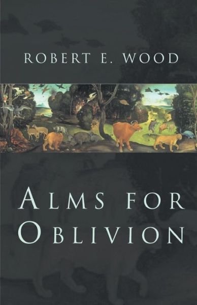 Cover for Robert Wood · Alms for Oblivion (Pocketbok) (2017)