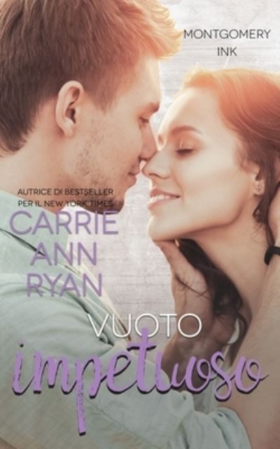 Cover for Carrie Ann Ryan · Vuoto impetuoso (Book) (2022)