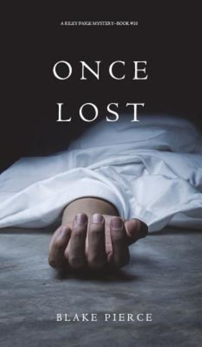 Cover for Blake Pierce · Once Lost (Hardcover Book) (2017)