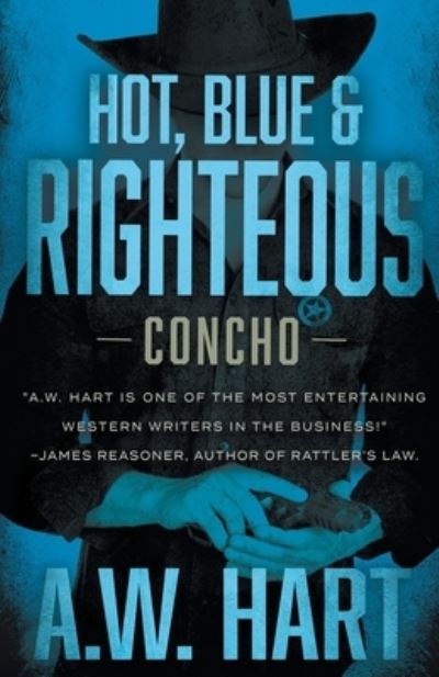 Cover for A. W. Hart · Hot, Blue &amp; Righteous (Book) (2021)