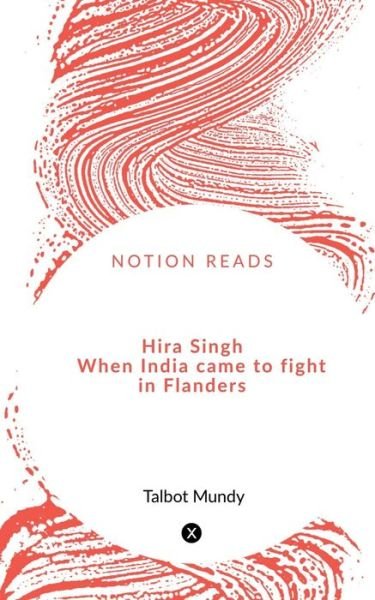 Cover for Talbot Mundy · Hira Singh When India came to fight in Flanders (Paperback Book) (2020)
