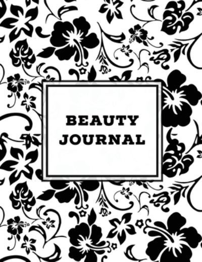 Cover for Amy Newton · Beauty Journal: Daily Routine, Makeup, Hair Products, Skin Care, Facial, Inventory Tracker, Wish List, Keep Track &amp; Review Products, Gift, Notebook, Diary (Paperback Book) (2020)
