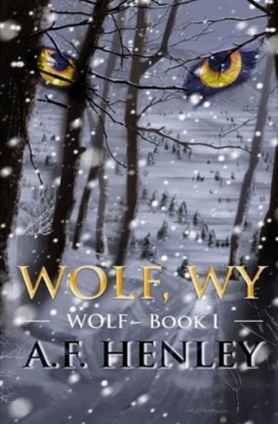 Cover for A F Henley · Wolf, WY (Pocketbok) (2019)