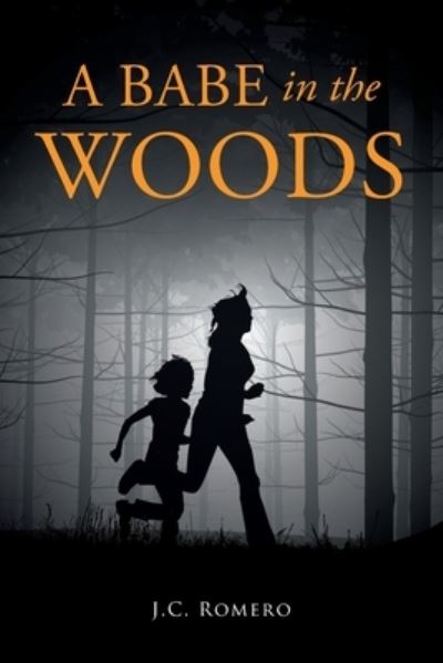 Cover for J C Romero · A Babe in the Woods (Paperback Book) (2021)