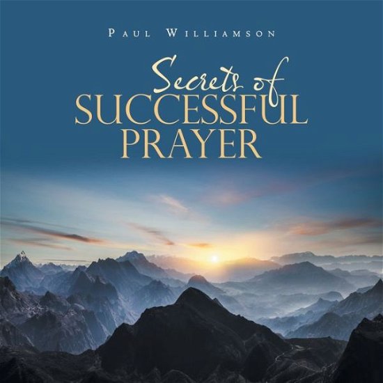 Cover for Paul Williamson · Secrets of Successful Prayer (Paperback Book) (2021)