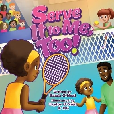 Cover for Briah O'Neal · Serve It to Me, Too! (Taschenbuch) (2019)