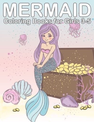 Cover for Nick Marshall · Mermaid Coloring Books for Girls 3-5 (Taschenbuch) (2019)