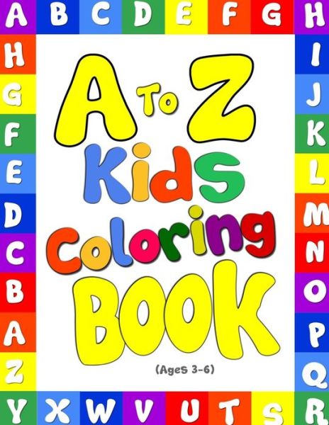 Cover for Arsha Publication · A to Z Kids Coloring Book! Uppercase Letters and Lowercase Letters Coloring Fun (Paperback Book) (2019)