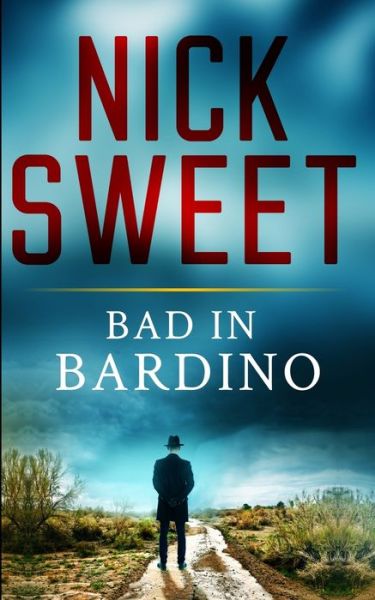 Cover for Nick Sweet · Bad In Bardino (Paperback Book) (2021)