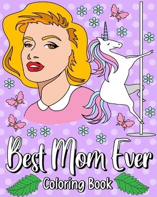 Cover for Paperland · Best Mom Ever Coloring Book (Taschenbuch) (2024)