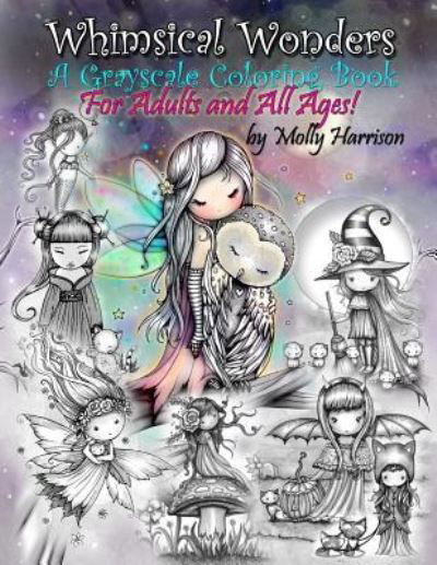 Cover for Molly Harrison · Whimsical Wonders - A Grayscale Coloring Book for Adults and All Ages! (Pocketbok) (2018)