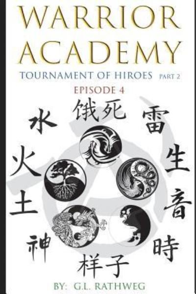 Warrior Academy - G L Rathweg - Livros - Independently Published - 9781717821539 - 18 de julho de 2018