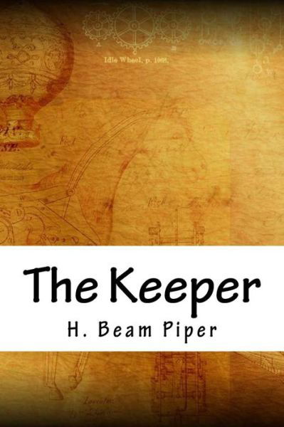 Cover for H Beam Piper · The Keeper (Paperback Book) (2018)