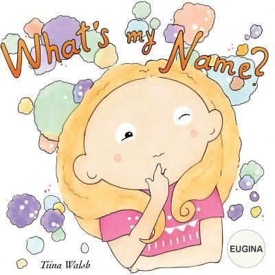 Cover for Anni Virta · What's my name? EUGINA (Paperback Book) (2018)
