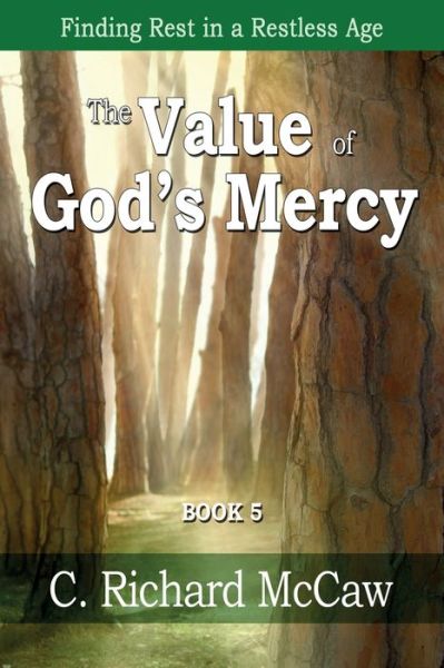 Cover for C Richard McCaw · The Value of God's Mercy - BOOK 5 (Paperback Book) (2018)