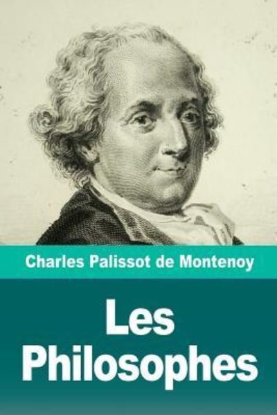 Cover for Charles Palissot De Montenoy · Les Philosophes (Paperback Bog) (2018)