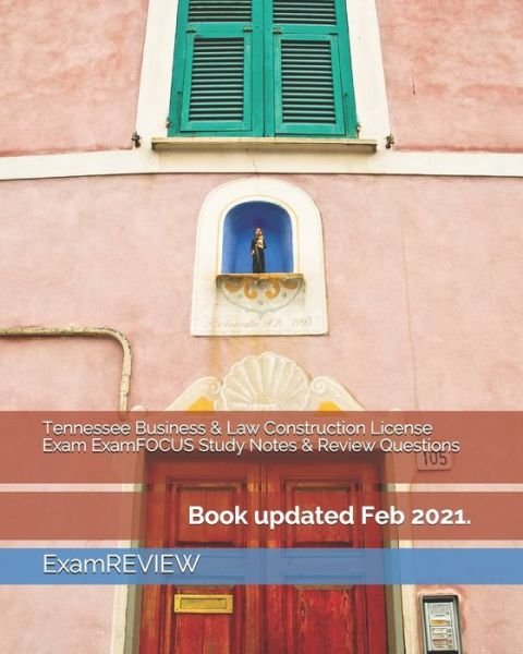 Cover for Examreview · Tennessee Business &amp; Law Construction License Exam ExamFOCUS Study Notes &amp; Review Questions (Pocketbok) (2018)