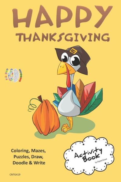 Happy Thanksgiving Activity Book Coloring, Mazes, Puzzles, Draw, Doodle and Write - Digital Bread - Books - Independently Published - 9781729420539 - October 29, 2018