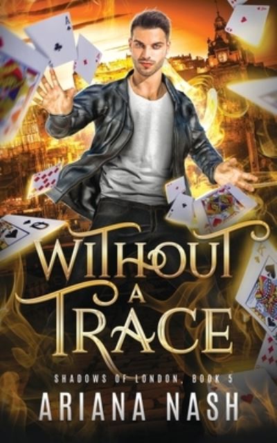 Without a Trace - Ariana Nash - Kirjat - Crazy Ace Publishing - 9781739771539 - tiistai 23. elokuuta 2022