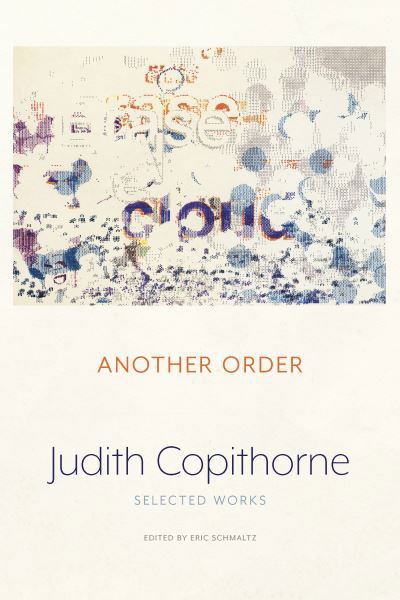 Judith Copithorne · Another Order: The Selected Works (Paperback Book) (2024)
