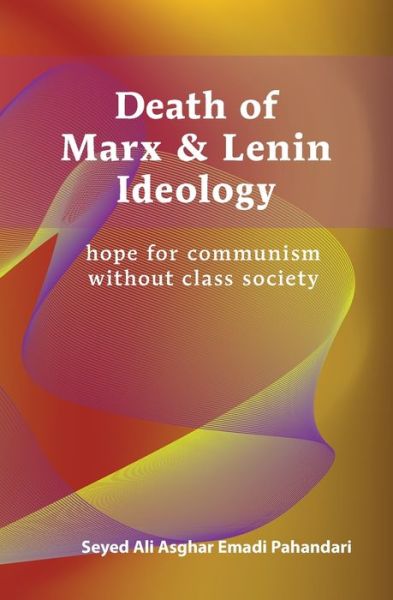 Cover for Seyed Ali Asghar Emadi Pahandari · Death of Marx and Lenin Ideology (Paperback Book) (2020)