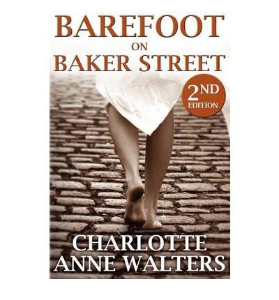 Cover for Charlotte Anne Walters · Barefoot on Baker Street (Pocketbok) (2012)