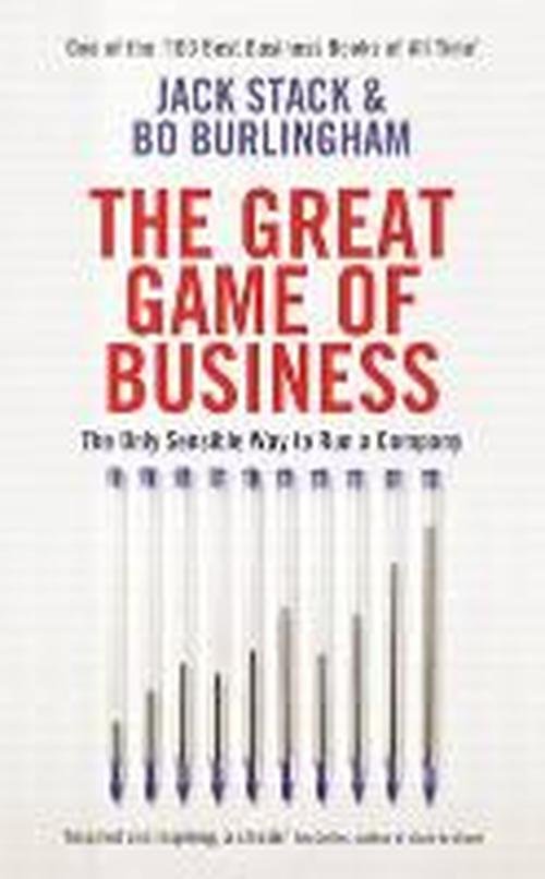 The Great Game of Business: The Only Sensible Way to Run a Company - Jack Stack - Kirjat - Profile Books Ltd - 9781781251539 - torstai 3. heinäkuuta 2014
