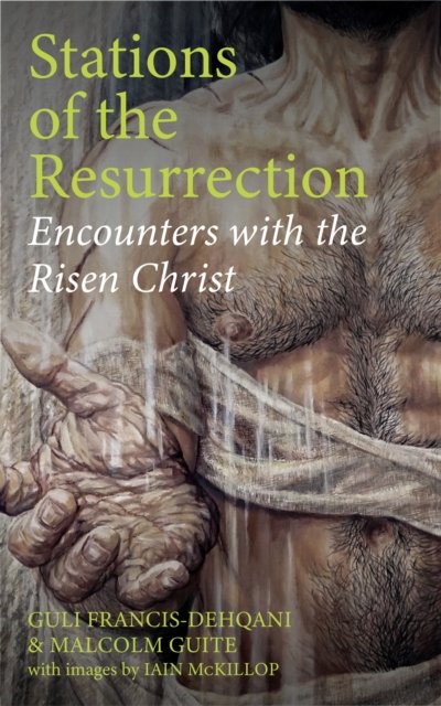 Cover for Guli Francis-Dehqani · Stations of the Resurrection: Encounters with the Risen Christ (Paperback Book) (2023)