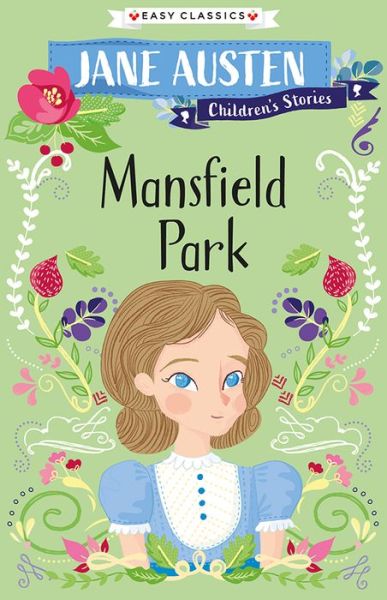 Mansfield Park - Gemma Barder - Books - Sweet Cherry Publishing - 9781782267539 - October 27, 2020