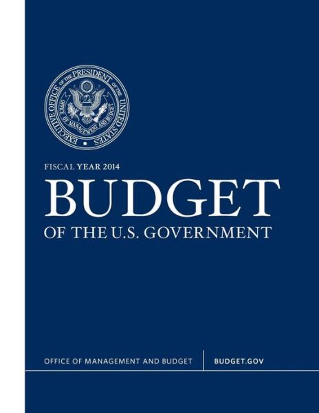 Cover for Office of Management and Budget · Budget of the U.s. Government Fiscal Year 2014 (Taschenbuch) (2013)