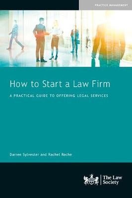Cover for Darren Sylvester · How to Start a Law Firm: A Practical Guide to Offering Legal Services (Paperback Book) (2020)