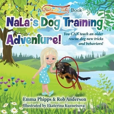 Cover for Rob Anderson · Nala's Dog Training Adventure! (Pocketbok) (2018)